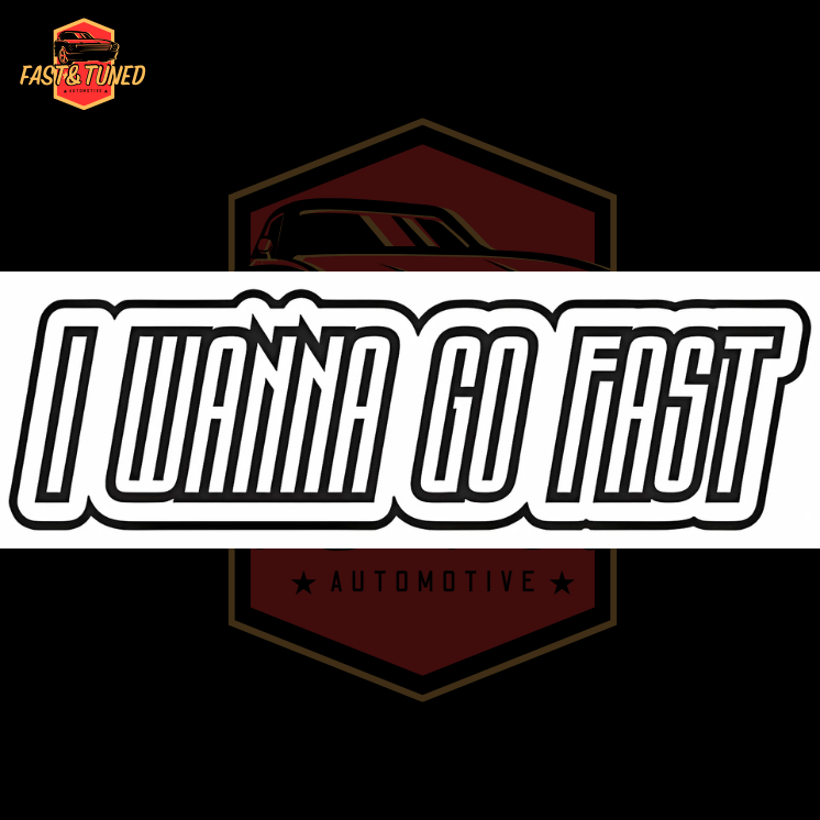 I WANNA GO FAST - Sticker