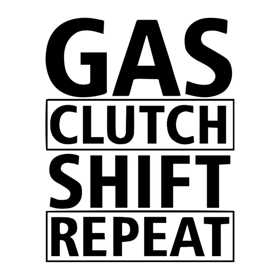 GAS CLUTCH SHIFT REPEAT - Sticker