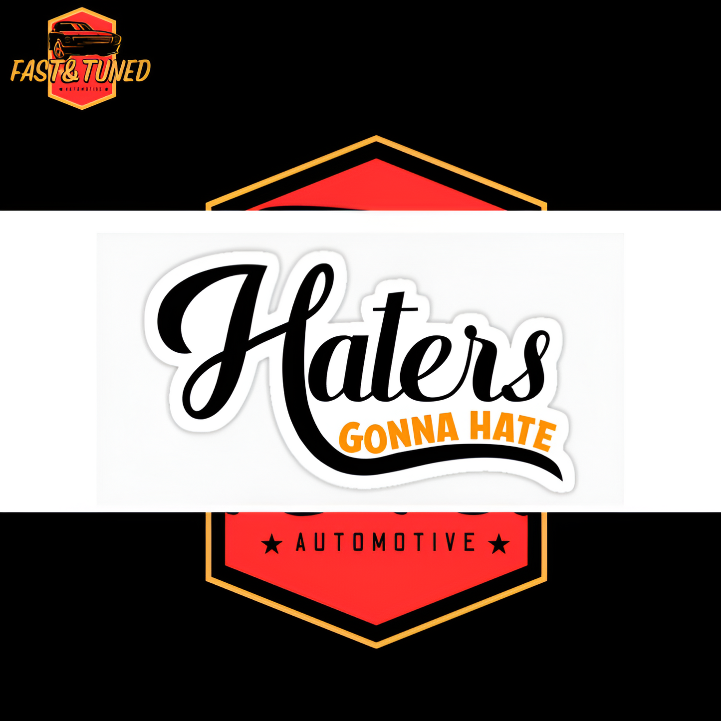HATERS GONNA HATE - Sticker