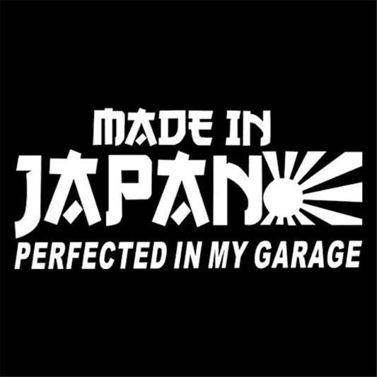 MADE IN JAPAN, PERFECTED IN MY GARAGE - Sticker