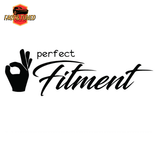 PERFECT FITMENT - Sticker