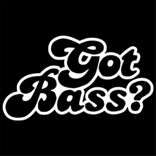 GOT BASS - Sticker